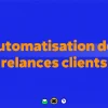 Miniature article de blog automatisation des relances clients